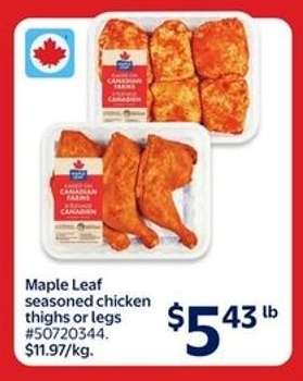 Maple Leaf seasoned chicken thighs or legs