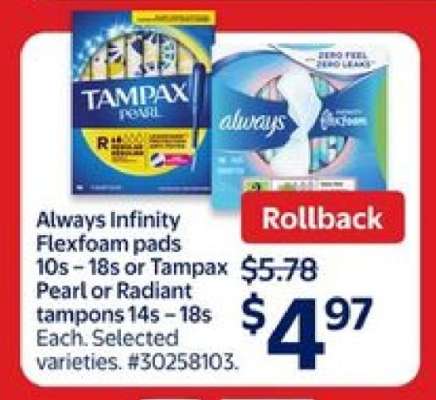 Always Infinity Flexfoam Pads or Tampax Pearl or Radiant Tampons