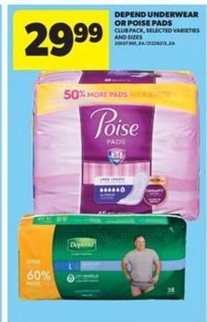 DEPEND UNDERWEAR OR POISE PADS