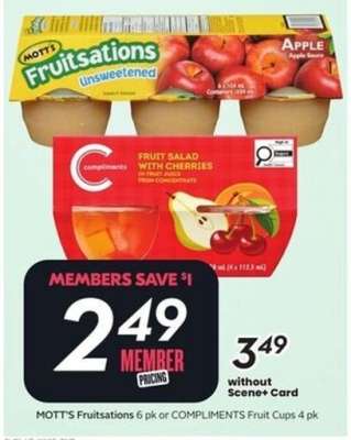 MOTT'S Fruitsations 6 pk or COMPLIMENTS Fruit Cups 4 pk