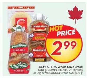 Dempster's Whole Grain Bread, Compliments 7" Tortillas, Villaggio Bread