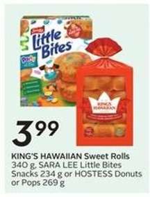 KING'S HAWAIIAN Sweet Rolls, SARA LEE Little Bites Snacks, HOSTESS Donuts or Pops