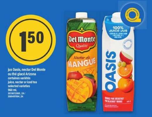 jus Oasis, nectar Del Monte ou thé glacé Arizona