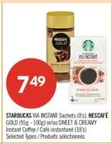 STARBUCKS VIA INSTANT Sachets (85), NESCAFÉ GOLD (95g - 100g) or/ou SWEET & CREAMY