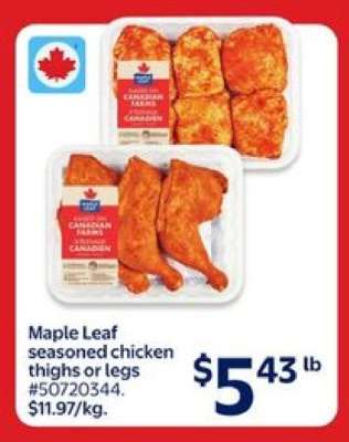 Maple Leaf seasoned chicken thighs or legs