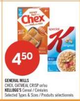 GENERAL MILLS CHEX, OATMEAL CRISP or/ou KELLOGG'S Cereal / Céréales