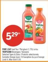 PURE LEAF Iced Tea / Thé glacé (1.75L) or/ou TROPICANA Beverages / boissons