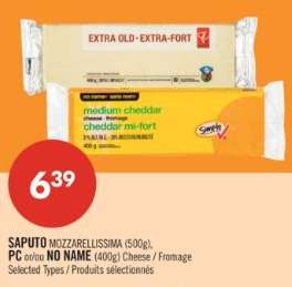 SAPUTO MOZZARELLISSIMA (500g), PC or/ou NO NAME (400g) Cheese / Fromage