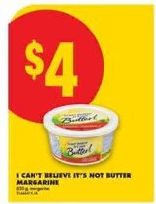 I CAN'T BELIEVE IT'S NOT BUTTER! MARGARINE
