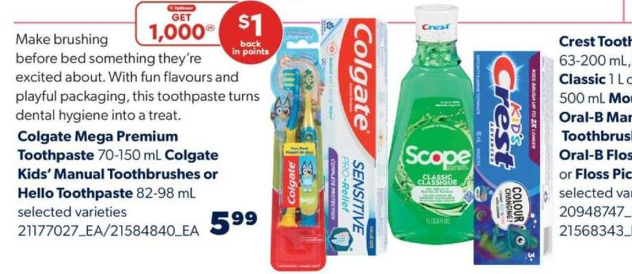 Colgate Mega Premium Toothpaste, Colgate Kids’ Manual Toothbrushes or Hello Toothpaste