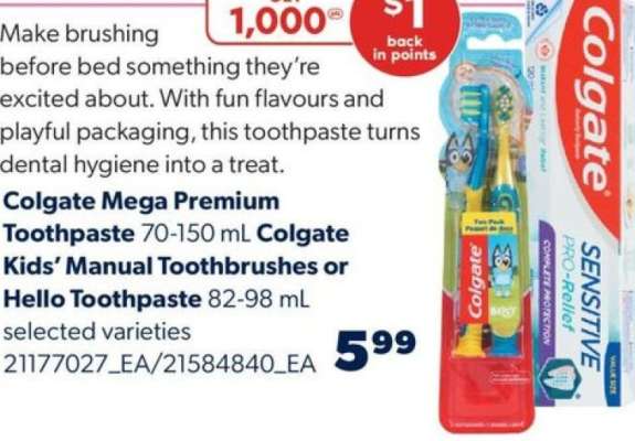 Colgate Mega Premium Toothpaste or Colgate Kids’ Manual Toothbrushes or Hello Toothpaste