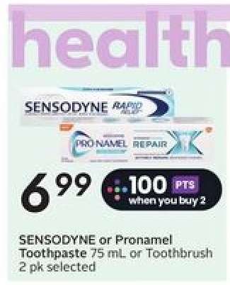 SENSODYNE or Pronamel Toothpaste 75 mL or Toothbrush 2 pk