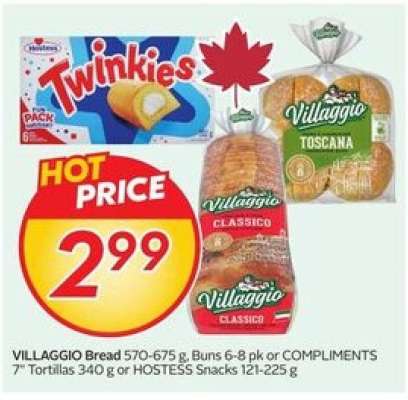 VILLAGGIO Bread 570-675 g, Buns 6-8 pk or COMPLIMENTS 7" Tortillas 340 g or HOSTESS Snacks 121-225 g