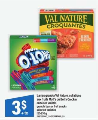 BARRES GRANOLA VAL NATURE, COLLATIONS AUX FRUITS MOTT'S OU BETTY CROCKER