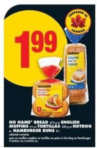 NO NAME Bread/English Muffins/Tortillas/Hotdog or Hamburger Buns