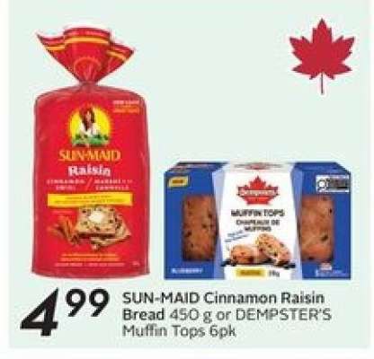 SUN-MAID Cinnamon Raisin Bread 450 g or DEMPSTER'S Muffin Tops 6pk