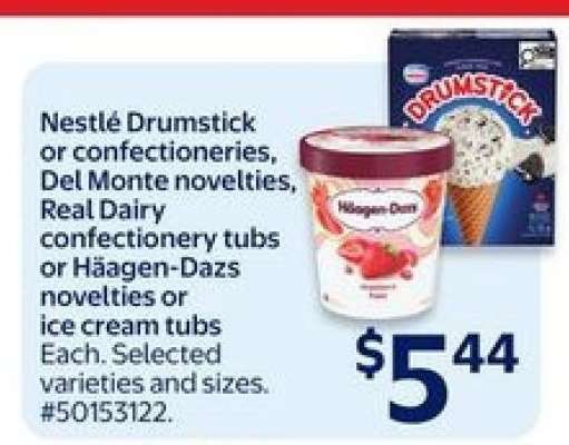 Nestlé Drumstick or Confectioneries, Del Monte Novelties, Real Dairy Confectionery Tubs or Haagen-Dazs Novelties or Ice Cream Tubs