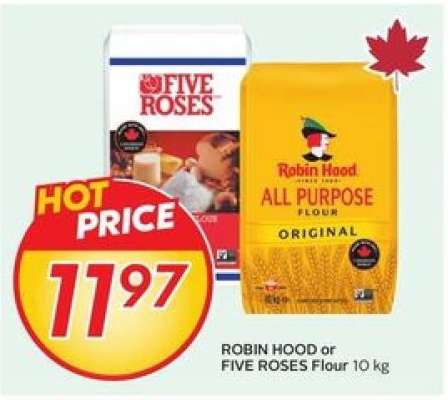 ROBIN HOOD or FIVE ROSES Flour 10 kg