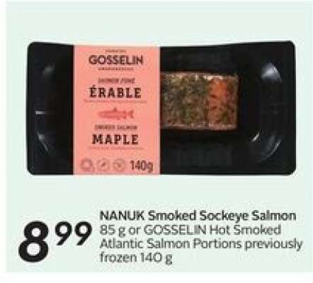 NANUK Smoked Sockeye Salmon or GOSSELIN Hot Smoked Atlantic Salmon Portions