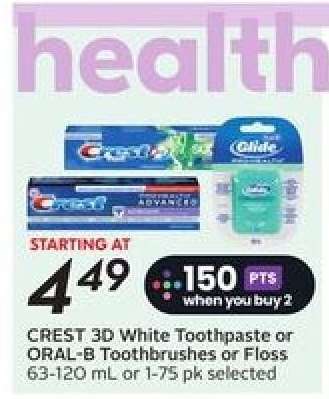 CREST 3D White Toothpaste or ORAL-B Toothbrushes or Floss