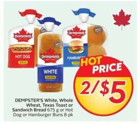 DEMPSTER'S White, Whole Wheat, Texas Toast or Sandwich Bread 675 g or Hot Dog or Hamburger Buns 8 pk