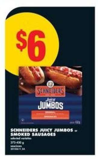 SCHNEIDERS JUICY JUMBOS OR SMOKED SAUSAGES