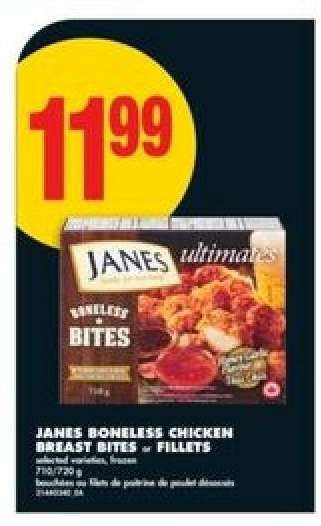 JANES BONELESS CHICKEN BREAST BITES or FILLETS