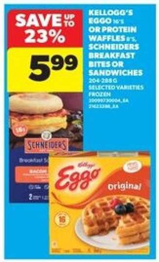 Kellogg's Eggo or Protein Waffles, Schneiders Breakfast Bites or Sandwiches