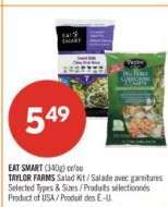 EAT SMART (340g) or TAYLOR FARMS SALAD KIT