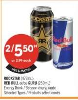 ROCKSTAR (473mL), RED BULL et/ou GURU (250mL)