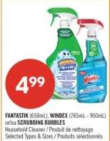 FANTASTIK (650mL), WINDEX (765mL - 950mL) or/or SCRUBBING BUBBLES