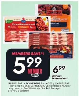 MAPLE LEAF OR SCHNEIDERS BACON