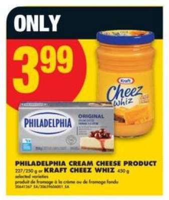 PHILADELPHIA CREAM CHEESE PRODUCT or KRAFT CHEEZ WHIZ