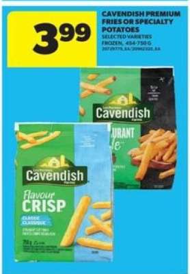 Cavendish Premium Fries or Specialty Potatoes