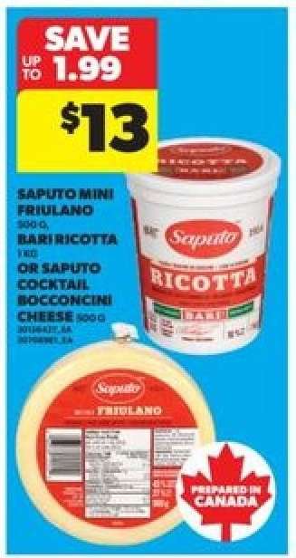 Saputo Mini Friulano, Bari Ricotta, or Saputo Cocktail Bocconcini Cheese