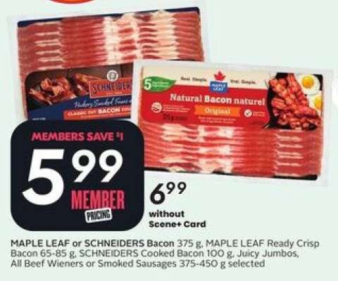 MAPLE LEAF OR SCHNEIDERS BACON