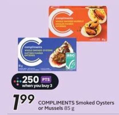 COMPLIMENTS Smoked Oysters or Mussels 85 g