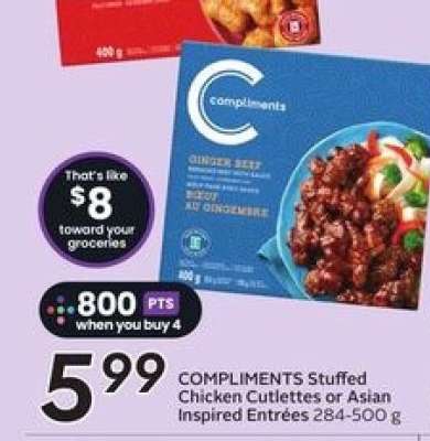 COMPLIMENTS Stuffed Chicken Cutlettes or Asian Inspired Entrées