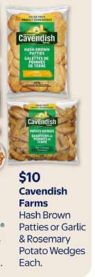 Cavendish Farms Hash Brown Patties or Garlic & Rosemary Potato Wedges