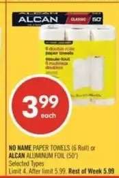 NO NAME PAPER TOWELS (6 Roll) or ALCAN ALUMINUM FOIL (50')
