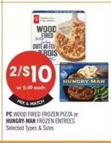 PC WOOD FIRED FROZEN PIZZA or HUNGRY-MAN Frozen Entrees