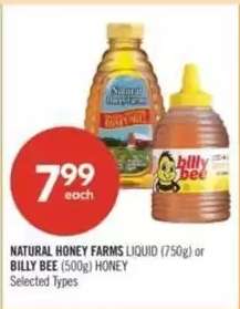 NATURAL HONEY FARMS LIQUID (750g) or BILLY BEE (500g) HONEY