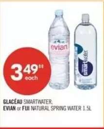 GLACÉAU SMARTWATER, EVIAN or FIJI NATURAL SPRING WATER 1.5L