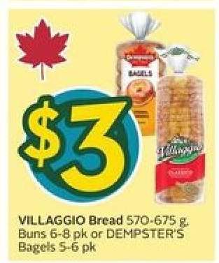 VILLAGGIO Bread 570-675 g, Buns 6-8 pk or DEMPSTER'S Bagels 5-6 pk
