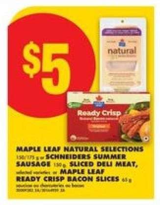 MAPLE LEAF NATURAL SELECTIONS, SCHNEIDERS SUMMER SAUSAGE, SLICED DELI MEAT, MAPLE LEAF READY CRISP BACON SLICES