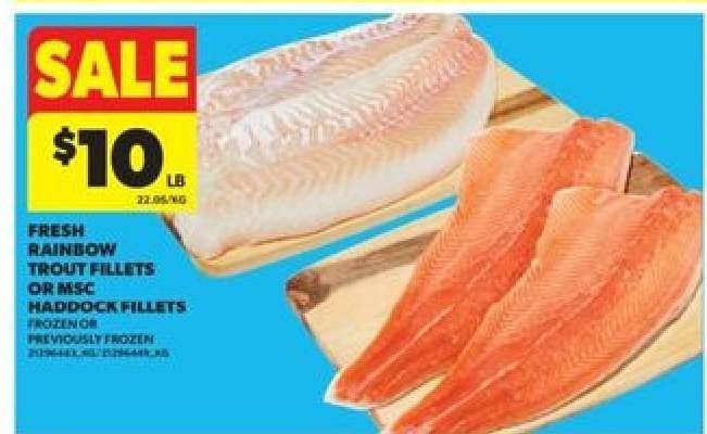 FRESH RAINBOW TROUT FILLETS OR MSC HADDOCK FILLETS